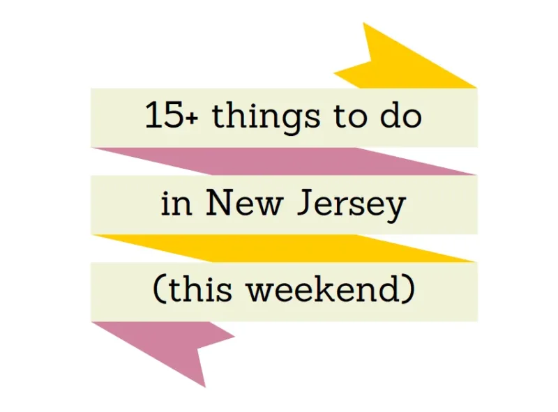 things to do in nj this weekend