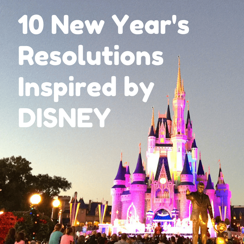 10 DISNEY New Year’s Resolutions 